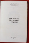 Livro ` Sociedade Brasileira 1994/1995`por Helena Godim e Rosinha Fernandes, Rio de Janeiro, 1994, ilustrado. 