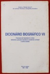 Livro ` Dicionário Biográfico VII ` por Egon e Frieda Wolff, Rio de Janeiro, 1991/92, com autógrafo e dedicatória do autor.