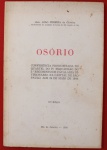 Livro ` Osório ` pelo Gen. João Pereira de Oliveira, Rio de Janeiro, 1966.