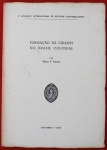 Livro ` Formação de Cidades no Brasil Colonial ` por Paulo F. Santos, Coimbra, 1968, ilustrado. 