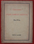Livreto ` Catecismo Parlamentarista ` por Raul Pilla, Porto Alegre, década de 30/40, capa solta. 