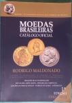 LIVRO DE MOEDAS BRASILEIRAS - CATÁLOGO OFICIAL - 1ª EDIÇÃO - 1500-2013 - RODRIGO MALDO - PERFEITO