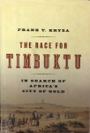 Frank T. Kryza. The Race for Timbuktu - In search Africa's city of gold. Capa Dura. 322 páginas