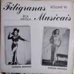LP Filigranas Musicais nº 8: Carmem Miranda e Aurora Miranda - RCA Ariola, 1988. Ótimo estado de capa e vinil. 6 músicas de cada uma das intérpretes.