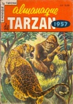 Almanaque de Tarzan 1957 - Ebal. Formato grande, 96 págs., bom estado de conservação (papel um pouco escurecido pelo tempo, lombada um pouco desgastada).