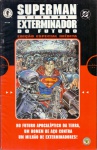 Superman versus Exterminador do Futuro - edição especial - Abril, setembro de 2000. Formato americano, 96 págs., ótimo estado de conservação.