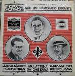 LP Sou um namorado errante, de Sylvio Caldas, Januário de Oliveira e Arnaldo Pescuma - BMG Ariola / Evocação Produções, 1989. Ótimo estado de capa e vinil. 14 músicas.