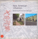 New American Urbanism, by John A. Dutton - Skira Editore, 2000. Brochura, 222 págs., ótimo estado de conservação. Re-forming the suburban metropolis.