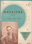 Madalena, samba - de Ary Macedo e Ayrton Amorim - Edição A Melodia, 1950. Partitura para canto e piano em Mi menor, sem cifras. Gravada em discos RCA por Linda Batista (foto).