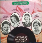 LP Revivendo nº 17: Cantoras da época de Ouro - Revivendo, sem data. Ótimo estado de capa e vinil. 12 músicas, gravações originais de Linda Batista, Zaira Cavalcanti, Dircinha Batista e Aracy Cortes.