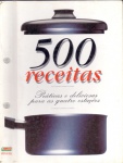 500 Receitas práticas e deliciosas para as quatro estações, da Arisco - Revista da Folha, dezembro de 1994. Capa dura, 160 págs., ótimo estado de conservação.