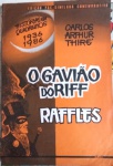 O Gavião do Riff / Raffles, de Carlos Arthur Thiré - Ebal, 1986. Formato grande (25 x 37 cm), 32 págs., bom estado de conservação (capa está um pouco desgastada nas bordas, algumas páginas apresentam escurecimento nos cantos). Edição fac-similada comemora