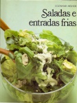 Cozinhar Melhor: Saladas e entradas frias - Cidade Cultural / Time-Life, 1986. Capa dura, 176 págs., ótimo estado de conservação.