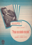 Pensa um minuto em mim, valsa-canção - de Frazão e Mário Lago - Edição A Melodia, 1940. Partitura para canto e piano em Mi menor, sem cifras. Gravada em discos Columbia por Nilton Paz (foto).