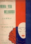 Minha vida melhorou, samba - de Vadico - Edição A Melodia. Partitura para canto e piano em Do menor, sem cifras.