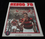 Mengo 70 nº 1 - Edição especial de Gazeta de Notícias. 32 págs., ótimo estado de conservação. Da fundação ao futebol.