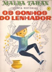 Malba Tahan conta Histórias nº 4: Os sonhos do lenhador - Ebal, 1968. Brochura, 12 págs., ótimo estado de conservação. Desenhos de Eliardo França.