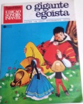 Edição Sonora Infantil: O gigante egoísta - Bloch Editores, 1969. Brochura, 16 págs., bom estado de conservação. Contém um disco compacto de vinil com a história contada e cantada.