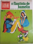 Edição Sonora Infantil: O flautista de Hamelin - Bloch Editores, 1968. Brochura, 16 págs., bom estado de conservação. Contém um disco compacto de vinil com a história contada e cantada.