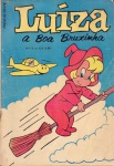 Luíza, a boa bruxinha ano 4 nº 2 - O Cruzeiro, fevereiro de 1972. Formato grande, 32 págs., bom estado de conservação.