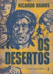Os Desertos (contos), de Ricardo Ramos - 1ª edição - Edições Melhoramentos, 1961. Brochura, 168 págs., ótimo estado de conservação. Seleção dos contos feita pelo autor.