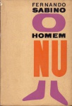 O Homem Nu, de Fernando Sabino - 1ª edição - Editora do Autor, 1960. Brochura, 230 págs., ótimo estado de conservação (algumas folhas não formam abertas).