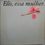 LP Elis, essa Mulher - WEA Discos, 1979. Ótimo estado de capa e vinil. 10 músicas.