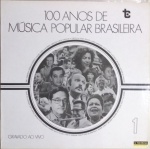 LP 100 anos de Música Popular Brasileira vol. 1 - MEC / Projeto Minerva, década de 70. Ótimo estado de capa e vinil. 15 músicas de 1870 a 1920.