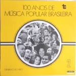 LP 100 anos de Música Popular Brasileira vol. 2 - MEC / Projeto Minerva, década de 70. Ótimo estado de capa e vinil. 13 músicas de 1910 a 1931.