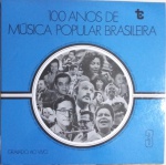 LP 100 anos de Música Popular Brasileira vol. 3 - MEC / Projeto Minerva, década de 70. Ótimo estado de capa e vinil. 14 músicas de 1932 a 1938.