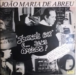 4 LPs de João Maria de Abreu - Um piano ... um bar ... Planos, 1977 (duplo). Joana`s Bar e... Seus amigos!, 1980. Ótimo estado de capas e vinis.