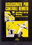Assassinato por controle remoto, de Janwillem van de Wetering / Paul Kirchner - Quadrinhos L&PM, 1987. Brochura, 96 págs., ótimo estado de conservação.