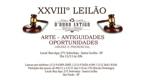 XXVIIIº LEILÃO DE ARTE - ANTIGUIDADES - OPORTUNIDADES
