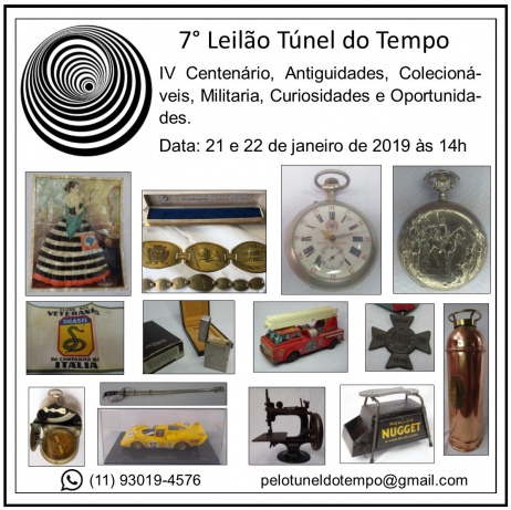 7º LEILÃO TÚNEL DO TEMPO: IV CENTENÁRIO DE SP, ANTIGUIDADES, COLECIONÁVEIS, MILITARIA, CURIOSIDADES