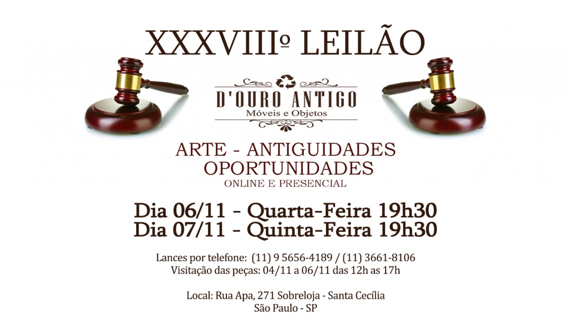 XXXVIIIº LEILÃO DE ARTE - ANTIGUIDADES - OPORTUNIDADES