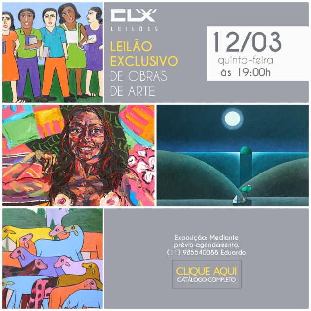 4 Grande Leilão de Arte - CLX Leilões - 12 de Março as 19:00