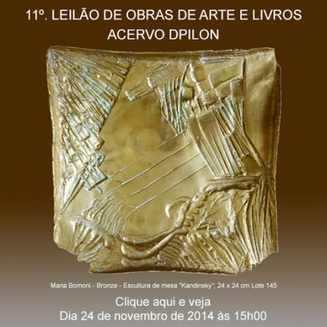 11º LEILÃO DE OBRAS DE ARTE E LIVROS - ACERVO DPILON - 24/11/2014