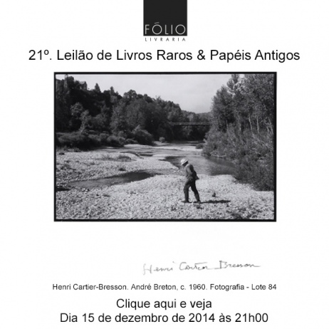 21º. LEILÃO DE LIVROS RAROS & PAPÉIS ANTIGOS - FOLIO LIVRARIA - 15/12/2014