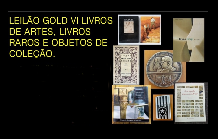 LEILÃO GOLD VII LIVROS RAROS E OBJETOS DE COLEÇÃO - LANCES INICIAS REDUZIDOS