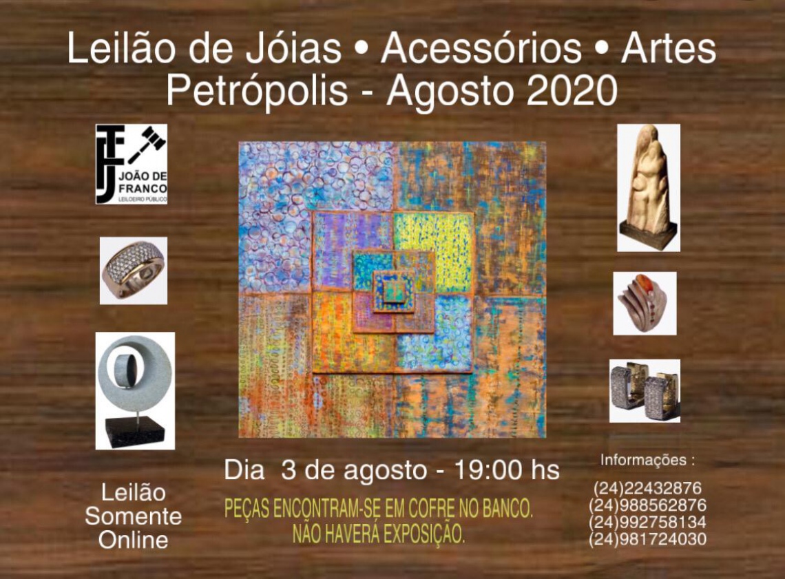 LEILÃO DE JÓIAS, ACESSÓRIOS E ARTES - PETRÓPOLIS - AGOSTO 2020