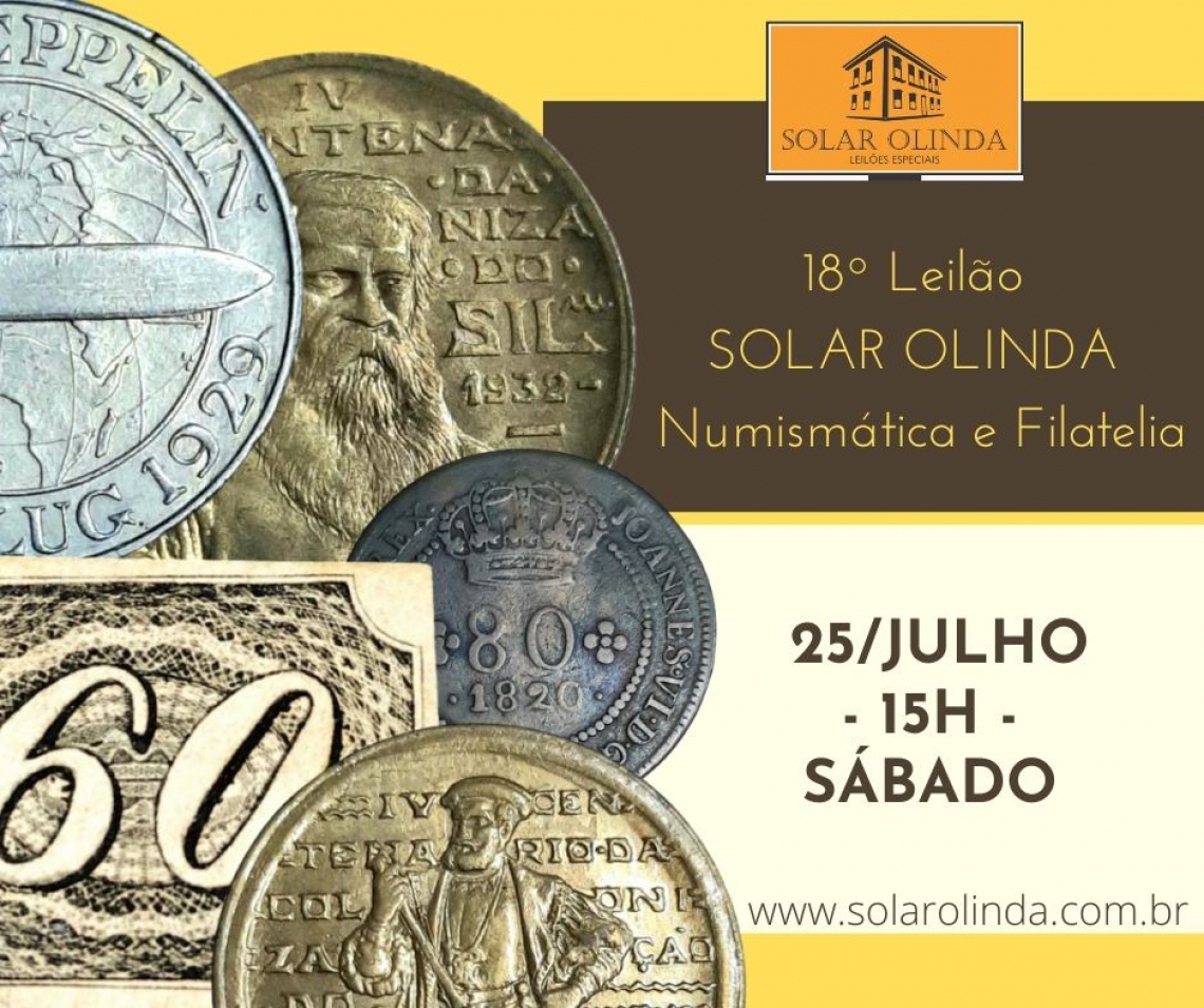 18º Leilão SOLAR OLINDA de Numismática e Filatelia