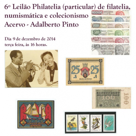 6º Leilão Philatelia (particular) de filatelia e numismática - Acervo Adalberto Pinto