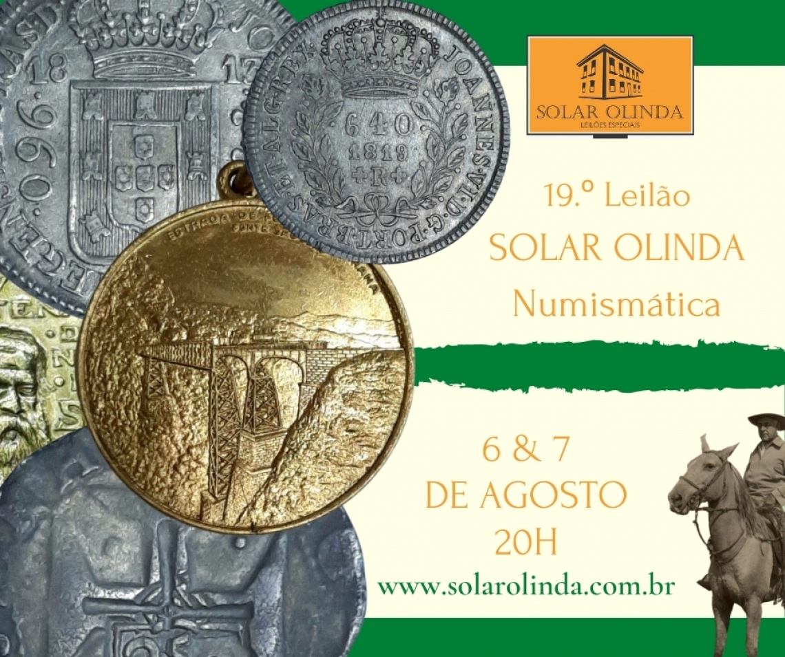 19º Leilão SOLAR OLINDA de Numismática, Medalhística e Exonúmia