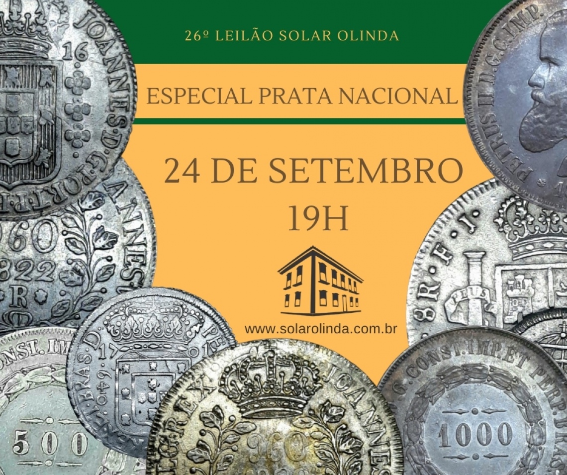 26º Leilão SOLAR OLINDA Especial PRATA NACIONAL - Numismática, Medalhística e Exonúmia