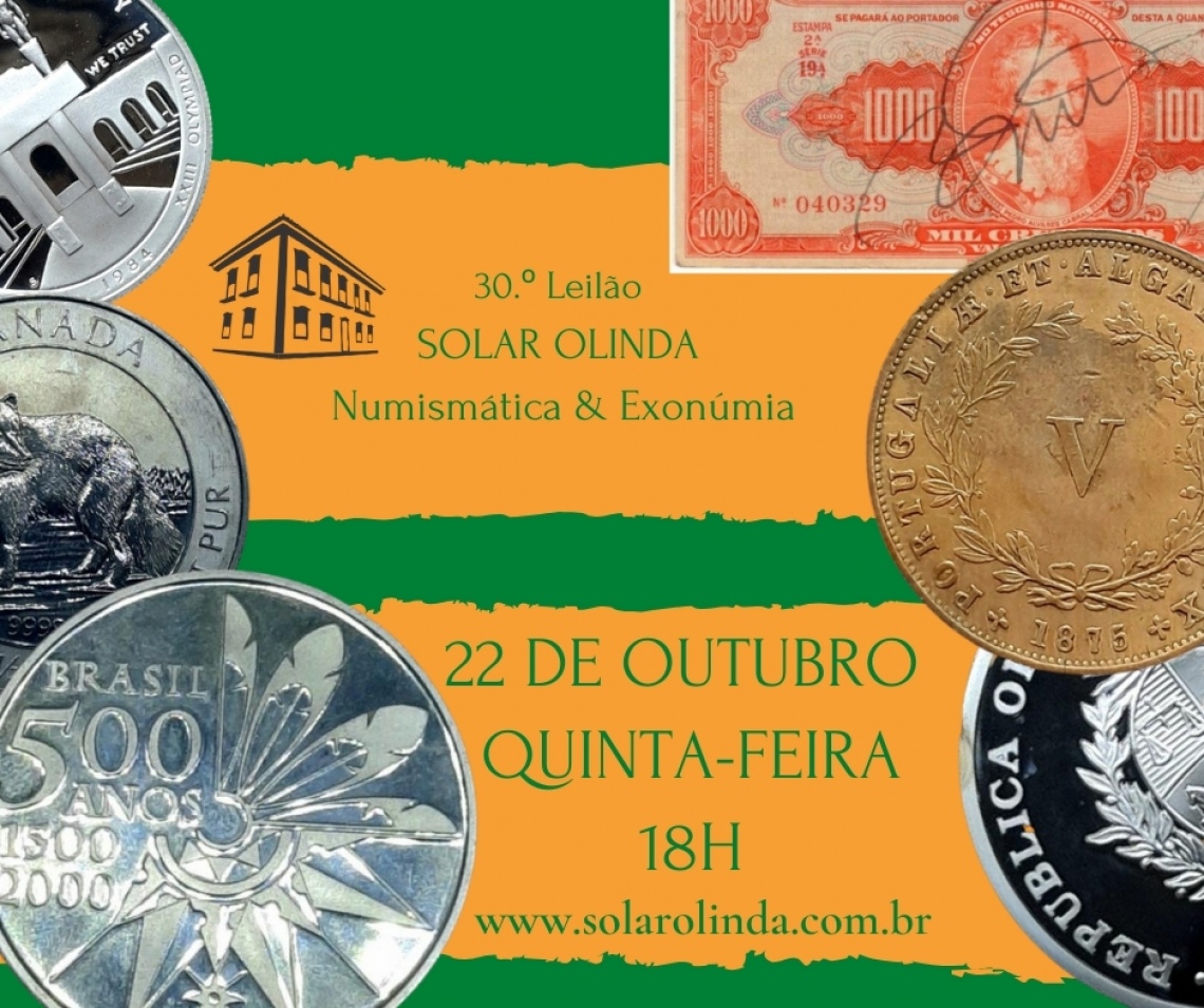 30º Leilão SOLAR OLINDA de Numismática, Medalhística e Exonúmia
