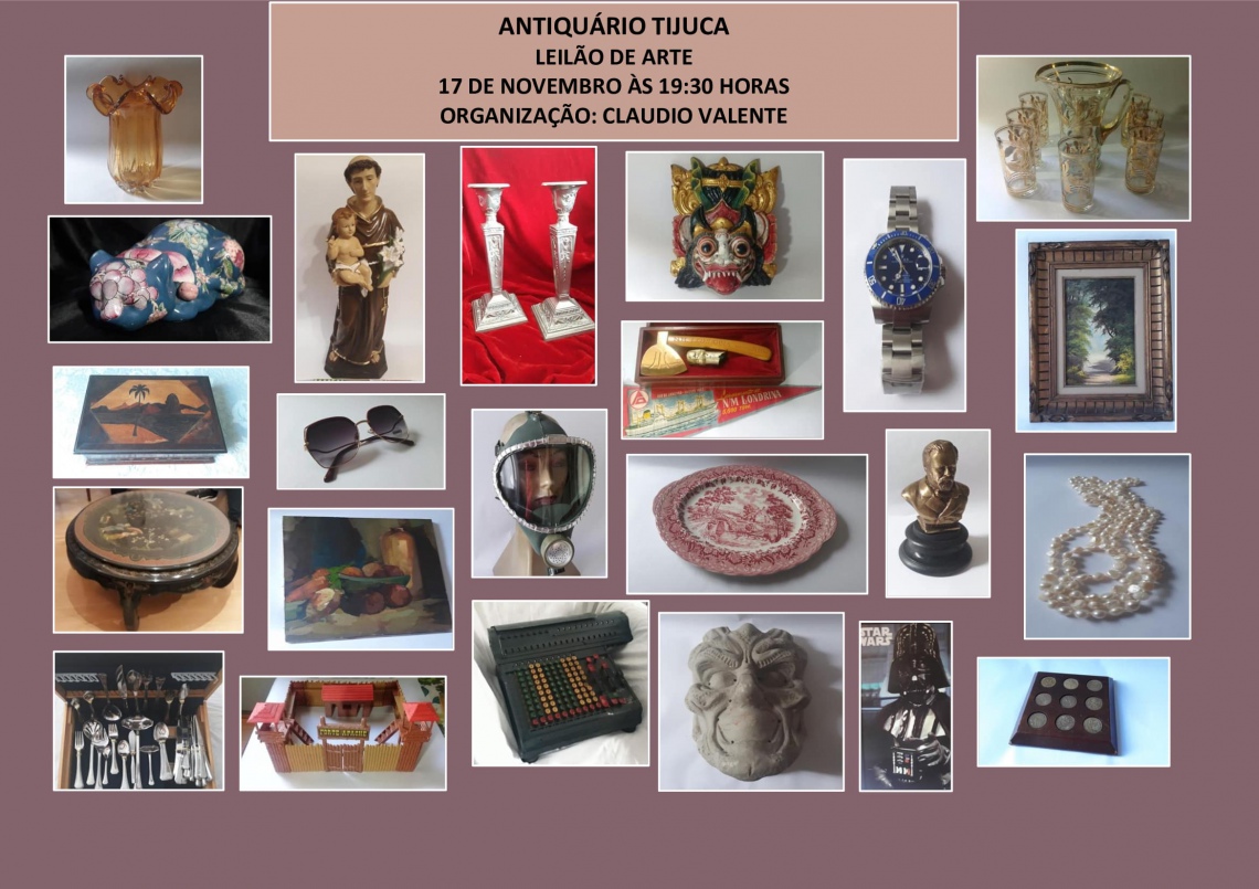 ANTIQUÁRIO TIJUCA LEILÃO DE ARTE - PEÇAS RESIDENCIAIS, ARTES, ANTIGUIDADES, COLECIONISMO E DECORAÇÃO