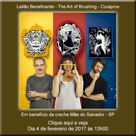 LEILÃO BENEFICIENTE - The Art of Brushing - Curaprox - 4/02/2017