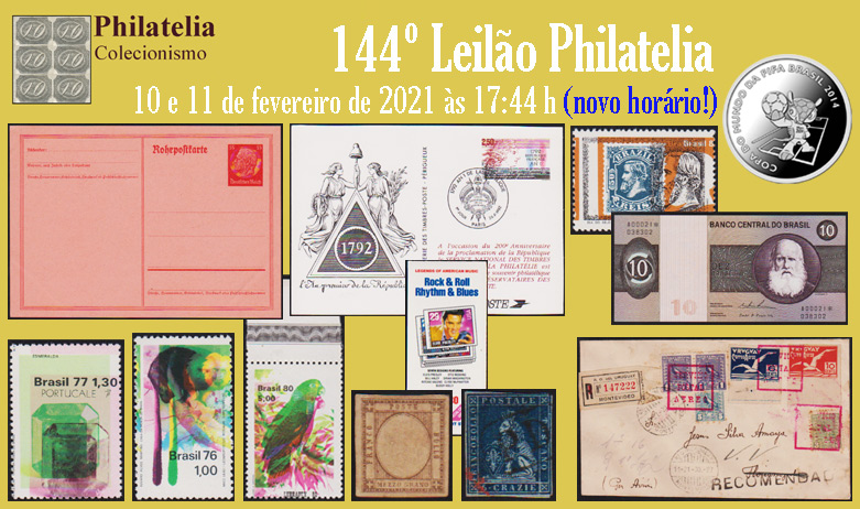 144º Leilão de Filatelia e Numismática - Philatelia Selos e Moedas