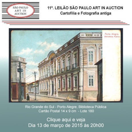 11º LEILÃO SÃO PAULO ART IN AUCTION - CARTOFILIA - 13/03/2015