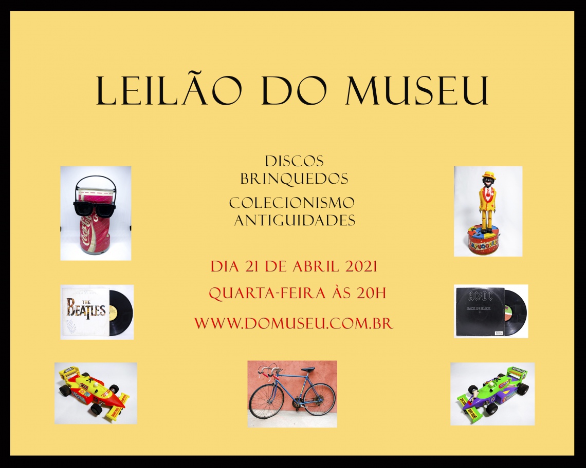 LEILÃO DO MUSEU DE BRINQUEDOS, DISCOS, COLECIONISMO E ANTIGUIDADES